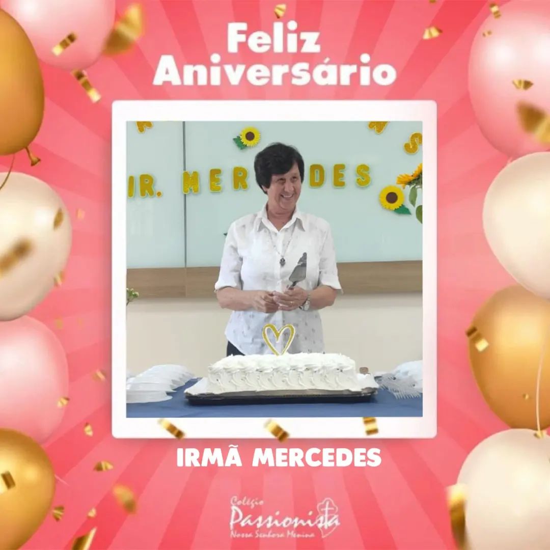 Feliz Anivers�rio Irm� Mercedes Nossa Senhora Menina