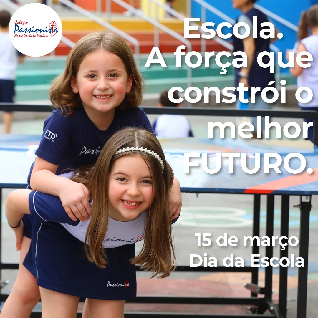 Hoje  o Dia da Escola! Nossa Senhora Menina