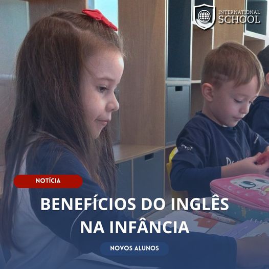 Benefcios do Ingls na Infncia Nossa Senhora Menina