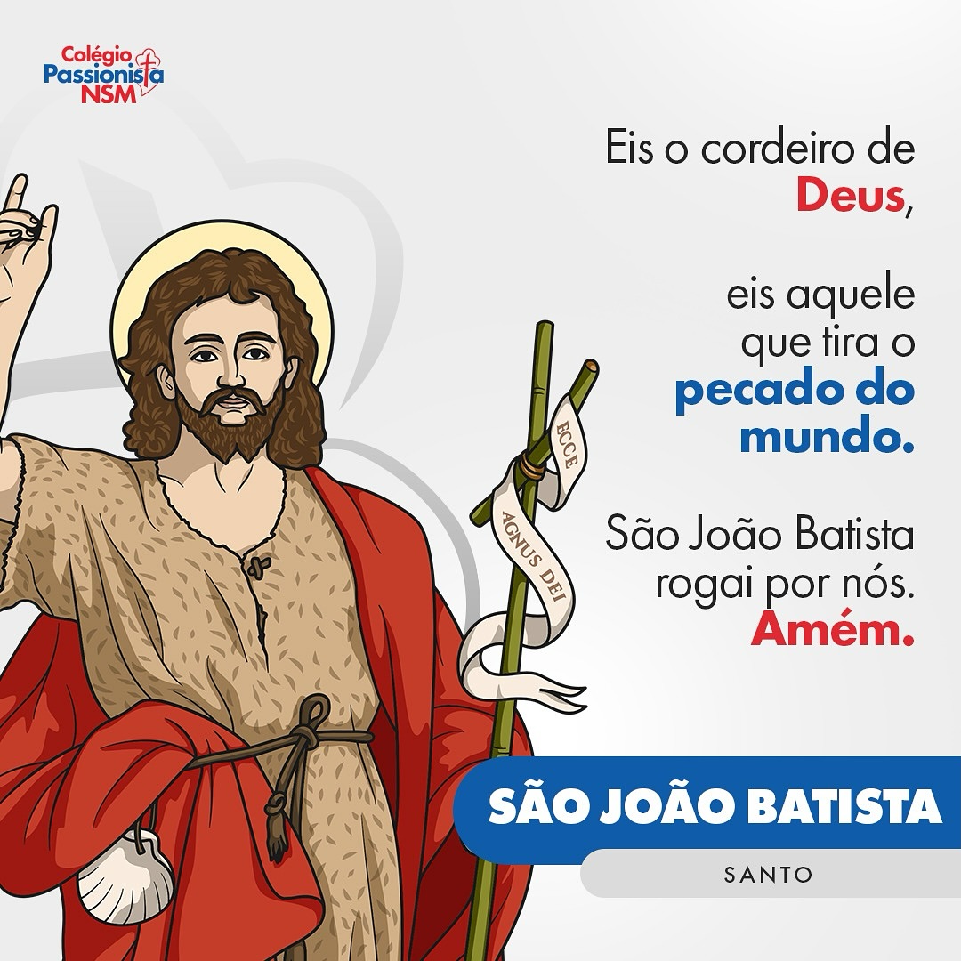 24/06 -  Dia de So Joo Batista Nossa Senhora Menina
