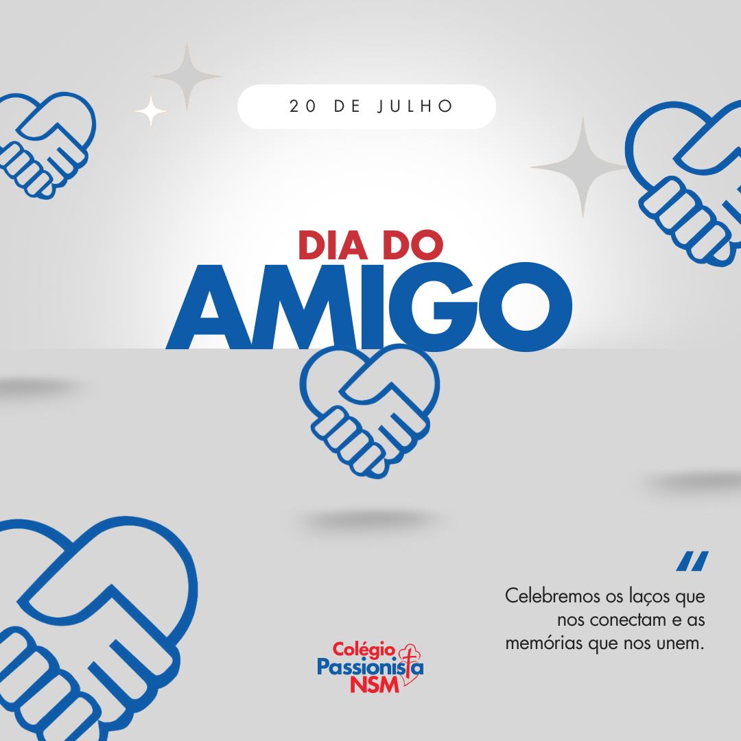 20/07 - Feliz Dia do Amigo Nossa Senhora Menina