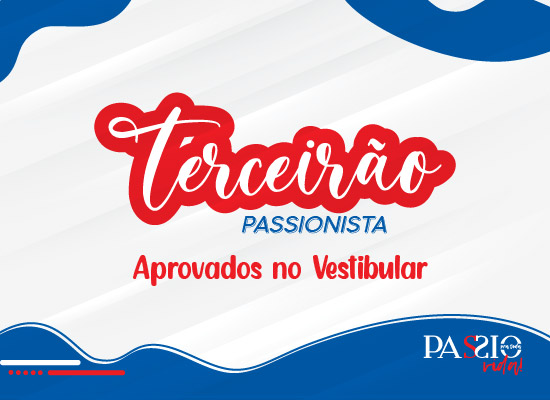 Terceiro Passionista! Aprovados nos Vestibulares! Nossa Senhora Menina
