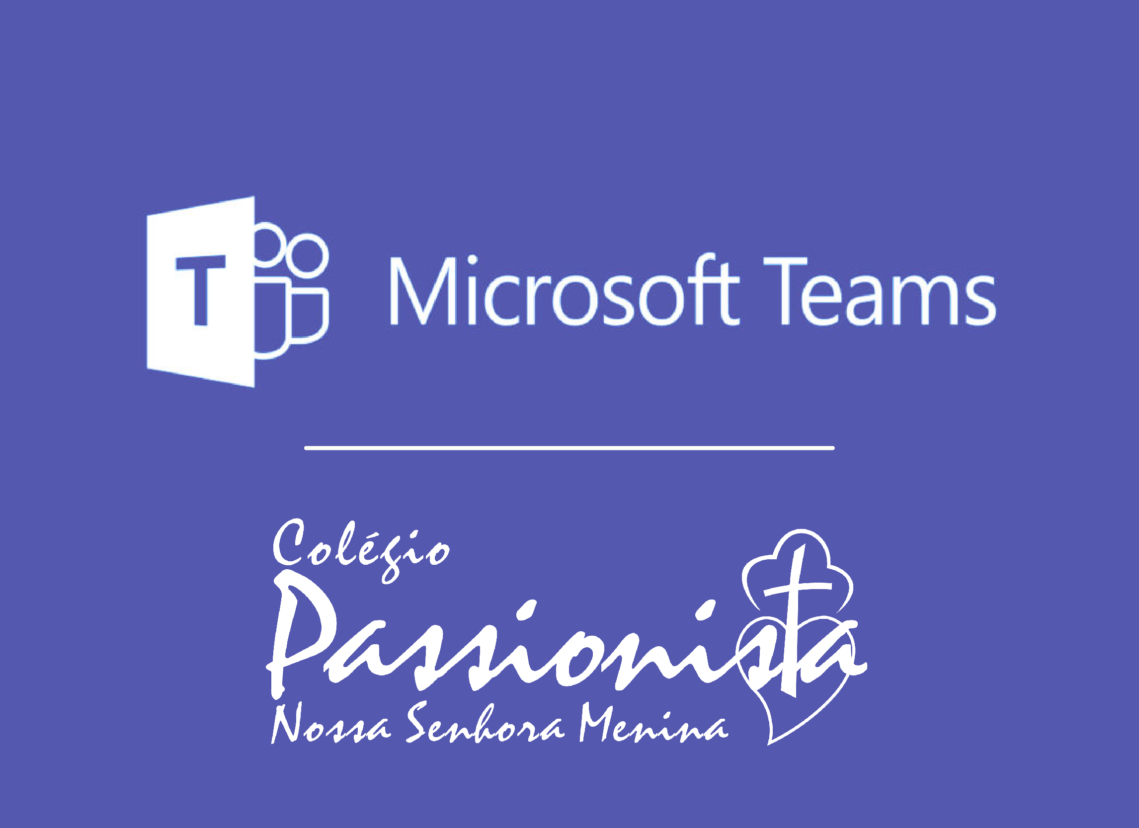 Nosso colgio no Teams. Nossa Senhora Menina