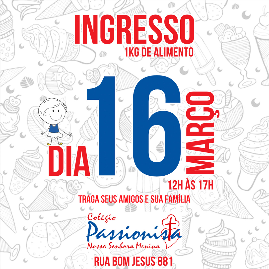 XXI Festa do Sorvete do Colgio Passionista Nossa Senhora Menina Nossa Senhora Menina